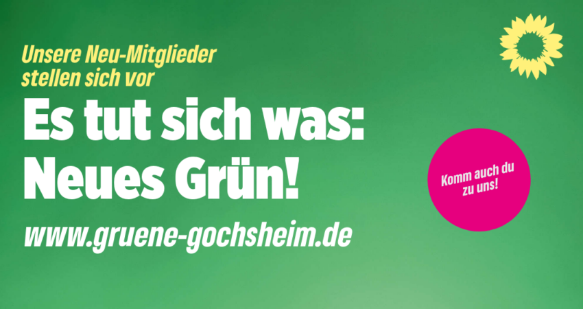 Unsere Neu-Mitglieder stellen sich vor: Es tut sich was: Neues Grün!