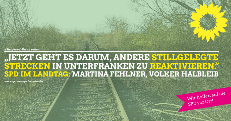 Die SPD im Landtag setzt sich für die Steigerwaldbahn ein …